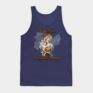 Night after night, a resurrected mom Tank Top